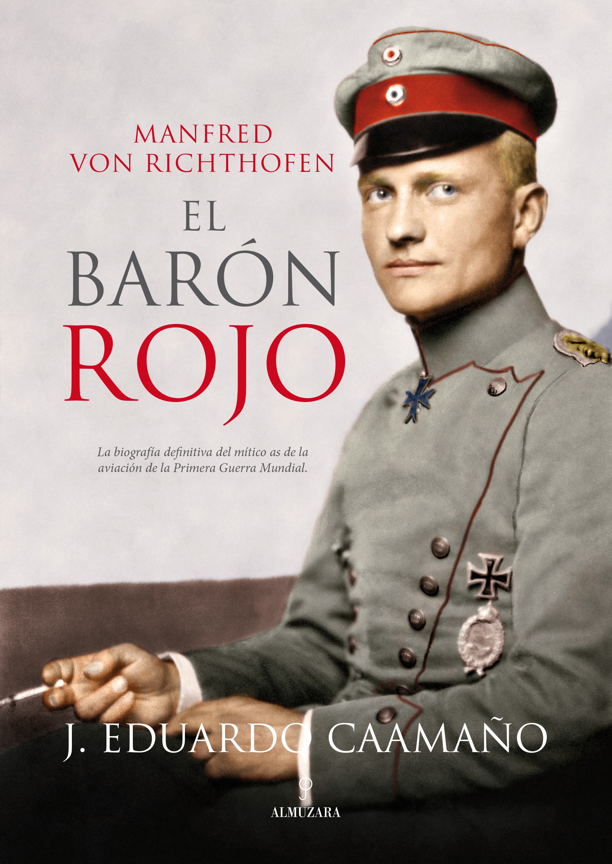 Inhibir Moda Acelerar Manfred von Richthofen, el Barón Rojo - Editorial Almuzara