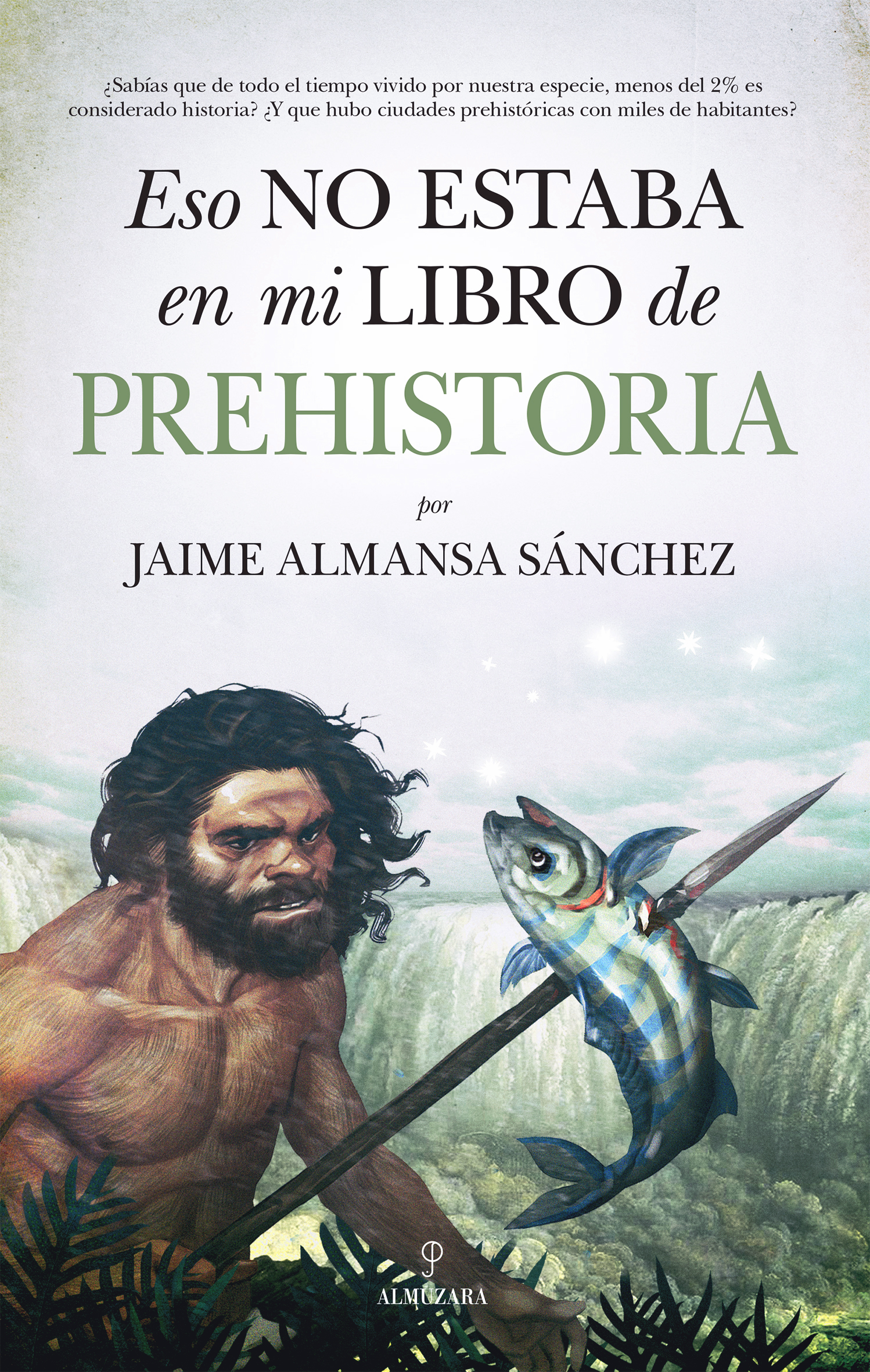 Comprar el libro MAÑANA SALIMOS HACIA LA PREHISTORIA
