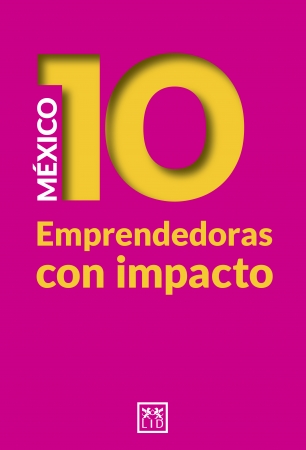 Portada del libro México 10. Emprendedoras con impacto