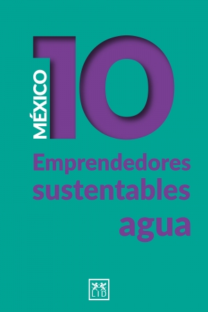 Portada del libro México 10. Emprendedores sustentables - agua