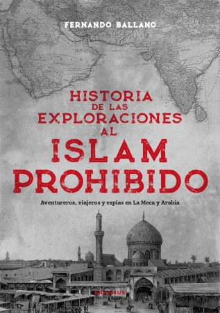 Portada del libro Historia de las exploraciones al Islam prohibido