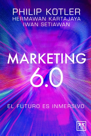 Portada del libro Marketing 6.0: El futuro es inmersivo