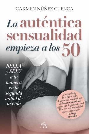 Portada del libro La autntica sensualidad empieza a los 50