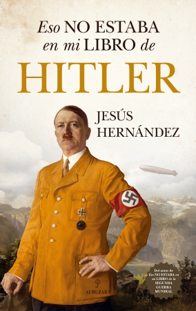 Portada del libro Eso no estaba en mi libro de Hitler