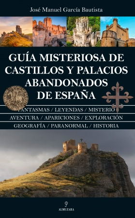 Portada del libro Gua misteriosa de castillos y palacios abandonados de Espaa