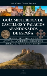 Gua misteriosa de castillos y palacios abandonados de Espaa