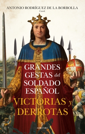 Portada del libro Grandes gestas del soldado espaol. Victorias y derrotas