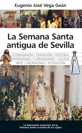 Portada del libro La Semana Santa antigua de Sevilla