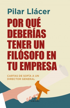 Portada del libro Por qué deberías tener un filósofo en tu empresa