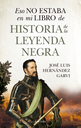 Portada del libro Eso no estaba en mi libro de historia de la Leyenda Negra