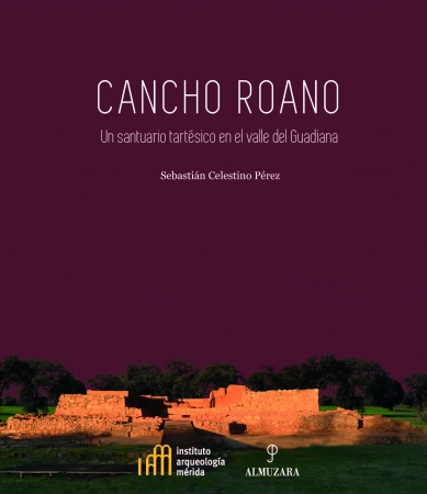 Portada del libro Cancho Roano. Un santuario tartésico en el valle del Guadiana