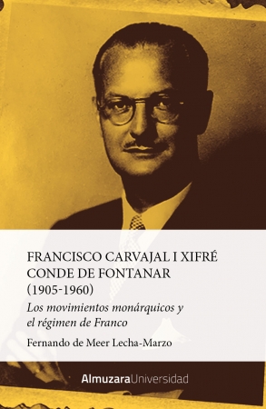 Portada del libro Francisco Carvajal i Xifré, Conde de Fontanar (1905-1960)