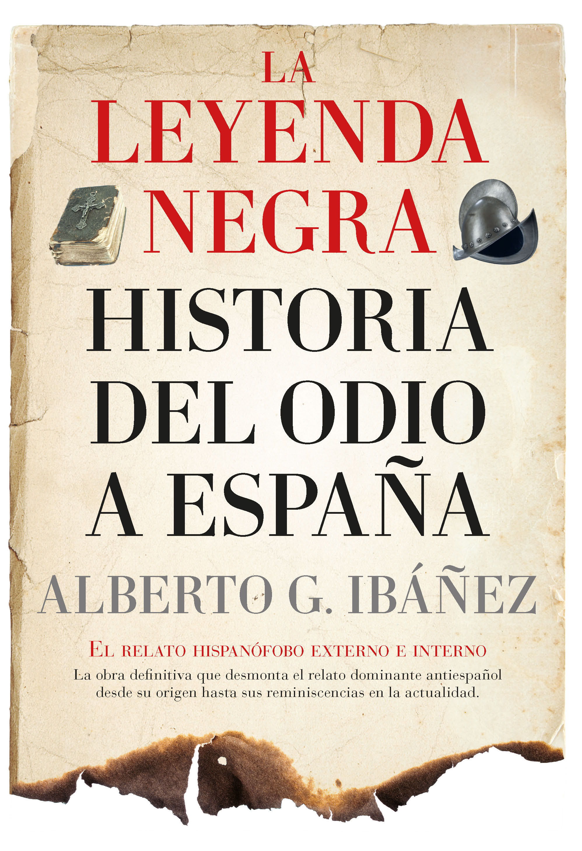 La leyenda negra: Historia del odio a España - Editorial Almuzara