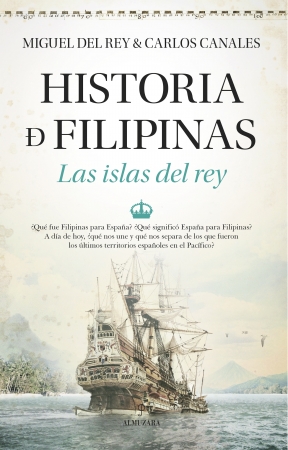 Portada del libro Historia de Filipinas. Las islas del rey