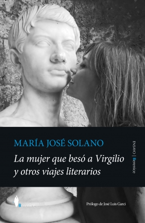 Portada del libro La mujer que bes a Virgilio y otros viajes literarios