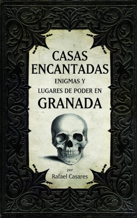 Portada del libro Casas encantadas, enigmas y lugares de poder en Granada