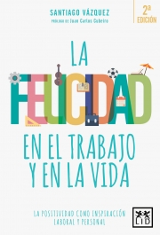 La felicidad en el trabajo y en la vida