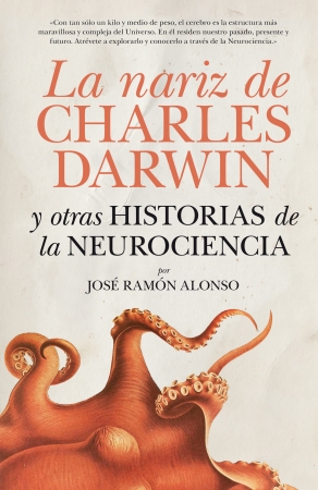 Portada del libro La nariz de Charles Darwin y otras historias de la Neurociencia