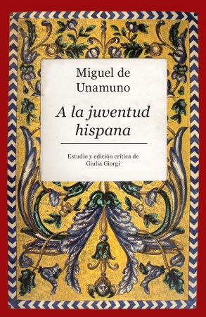Portada del libro Miguel de Unamuno. A la juventud hispana