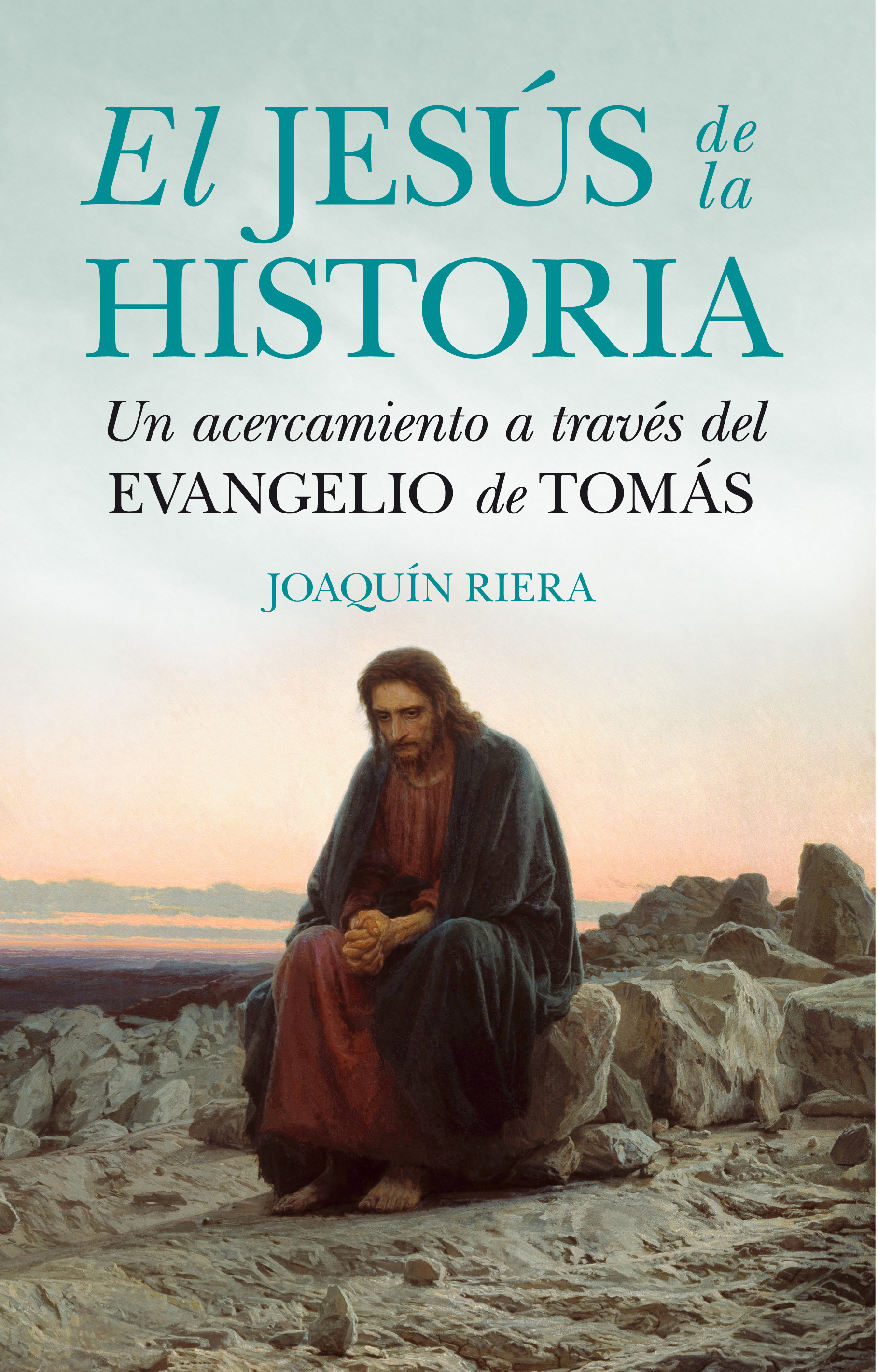 El Jesús de la Historia. Un acercamiento a través del evangelio de Tomás -  Editorial Almuzara