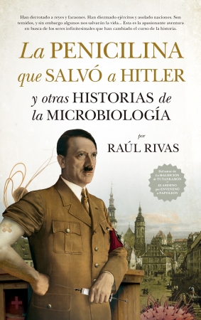 Portada del libro La penicilina que salvó a Hitler y otras historias de la Microbiología