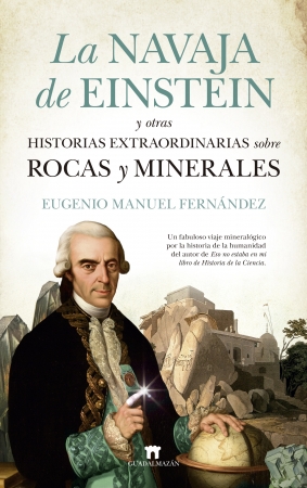 Portada del libro La navaja de Einstein y otras historias extraordinarias sobre rocas y minerales