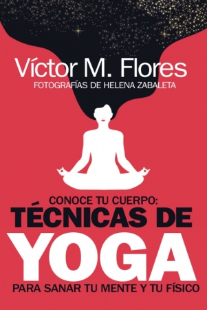 Portada del libro Conoce tu cuerpo: técnicas de yoga para sanar tu mente y tu físico