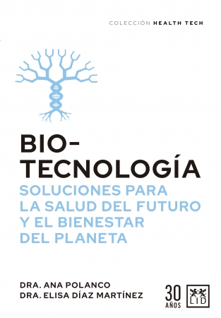 Portada del libro Biotecnología, soluciones para la salud del futuro y el bienestar del planeta