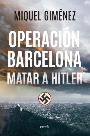 Portada del libro Operación Barcelona: matar a Hitler