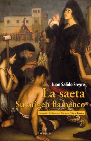 Portada del libro La saeta. Su origen flamenco