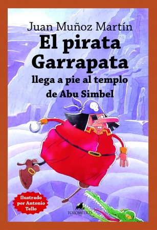 Portada del libro El pirata Garrapata llega a pie al templo de Abu Simbel