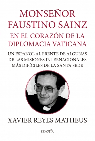 Portada del libro Monseor Faustino Sainz. En el corazn de la diplomacia vaticana