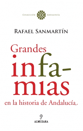 Portada del libro Grandes infamias en la historia de Andalucía