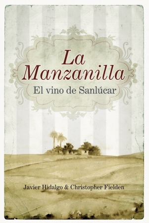 Portada del libro La Manzanilla, el vino de Sanlucar