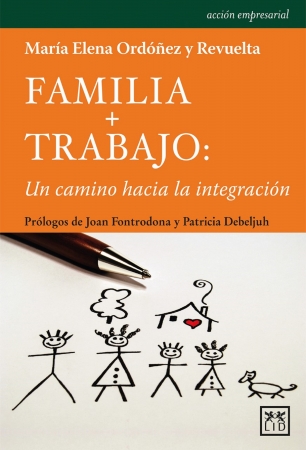 Portada del libro Familia + Trabajo, un camino hacia la integridad