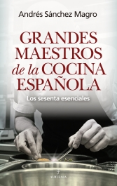 Grandes maestros de la cocina española