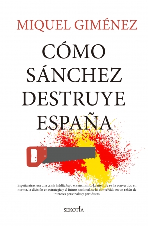 Portada del libro Cmo Snchez destruye Espaa