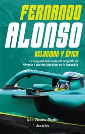 Fernando Alonso. Velocidad y épica